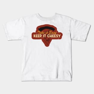 Take it Easy, Keep it Cheesy Kids T-Shirt